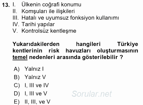 Kentler, Planlama ve Afet Risk Yönetimi 2017 - 2018 Dönem Sonu Sınavı 13.Soru