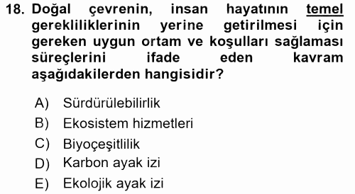 Kentler, Planlama ve Afet Risk Yönetimi 2017 - 2018 Dönem Sonu Sınavı 18.Soru