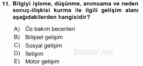 Özel Gereksinimli Bireyler ve Bakım Hizmetleri 2015 - 2016 Tek Ders Sınavı 11.Soru