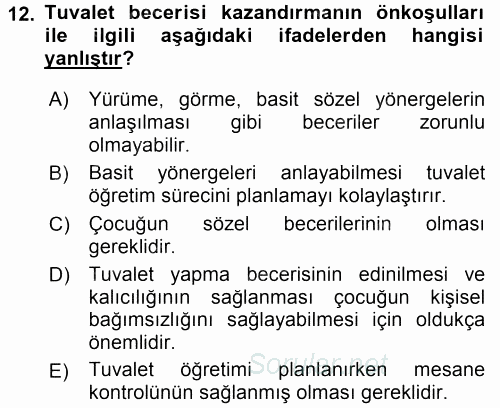 Özel Gereksinimli Bireyler ve Bakım Hizmetleri 2015 - 2016 Tek Ders Sınavı 12.Soru