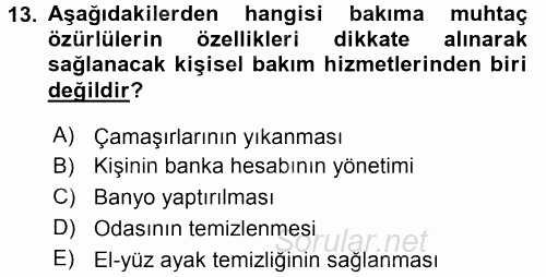 Özel Gereksinimli Bireyler ve Bakım Hizmetleri 2015 - 2016 Tek Ders Sınavı 13.Soru
