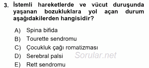 Özel Gereksinimli Bireyler ve Bakım Hizmetleri 2015 - 2016 Tek Ders Sınavı 3.Soru