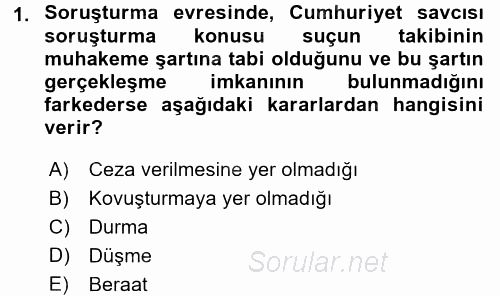 Ceza Muhakemesi Hukuku 2015 - 2016 Dönem Sonu Sınavı 1.Soru