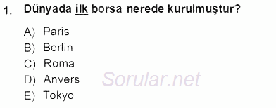 Borsaların Yapısı ve İşleyişi 2014 - 2015 Dönem Sonu Sınavı 1.Soru