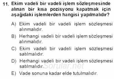 Borsaların Yapısı ve İşleyişi 2014 - 2015 Dönem Sonu Sınavı 11.Soru