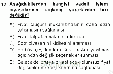 Borsaların Yapısı ve İşleyişi 2014 - 2015 Dönem Sonu Sınavı 12.Soru