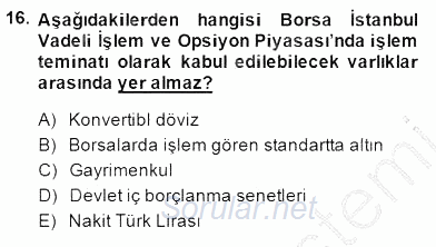 Borsaların Yapısı ve İşleyişi 2014 - 2015 Dönem Sonu Sınavı 16.Soru