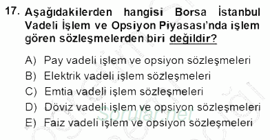 Borsaların Yapısı ve İşleyişi 2014 - 2015 Dönem Sonu Sınavı 17.Soru