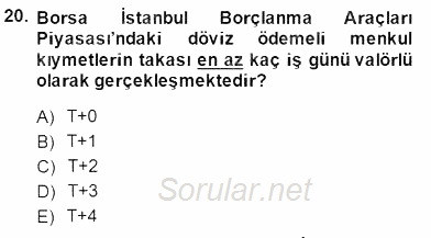 Borsaların Yapısı ve İşleyişi 2014 - 2015 Dönem Sonu Sınavı 20.Soru