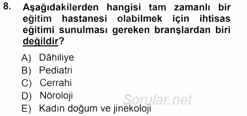 Sağlık Kurumları Yönetimi 1 2013 - 2014 Tek Ders Sınavı 8.Soru