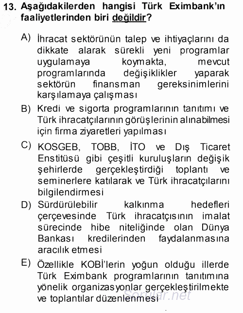 Dış Ticaretin Finansmanı ve Teşviki 2013 - 2014 Ara Sınavı 13.Soru