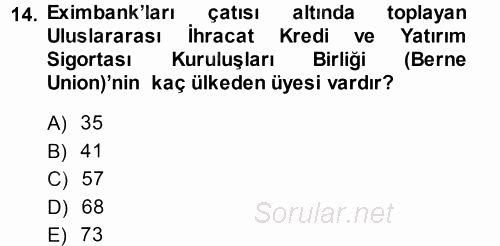 Dış Ticaretin Finansmanı ve Teşviki 2013 - 2014 Ara Sınavı 14.Soru