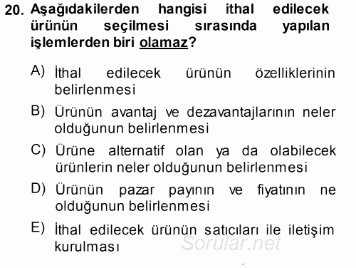 Dış Ticaretin Finansmanı ve Teşviki 2013 - 2014 Ara Sınavı 20.Soru