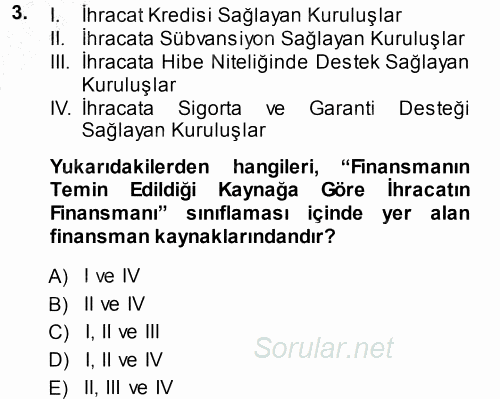 Dış Ticaretin Finansmanı ve Teşviki 2013 - 2014 Ara Sınavı 3.Soru