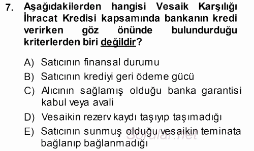 Dış Ticaretin Finansmanı ve Teşviki 2013 - 2014 Ara Sınavı 7.Soru