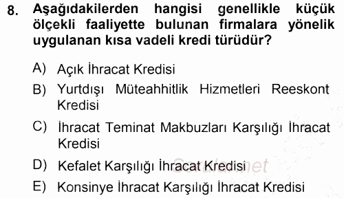 Dış Ticaretin Finansmanı ve Teşviki 2013 - 2014 Ara Sınavı 8.Soru