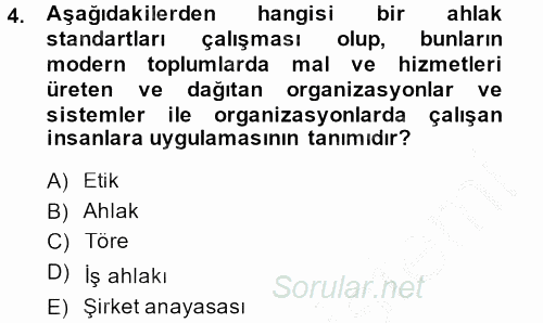 İş Etiği 2014 - 2015 Ara Sınavı 4.Soru