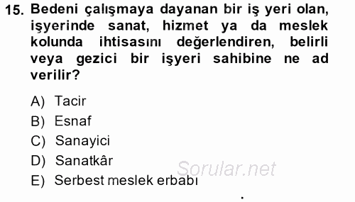 Kamu Özel Kesim Yapısı Ve İlişkileri 2012 - 2013 Dönem Sonu Sınavı 15.Soru