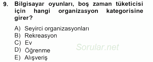 Rekreasyon Yönetimi 2012 - 2013 Ara Sınavı 9.Soru