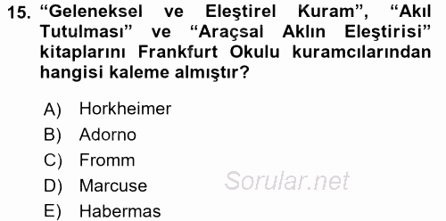 Modern Sosyoloji Tarihi 2017 - 2018 Dönem Sonu Sınavı 15.Soru