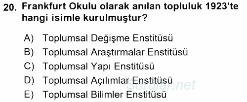 Modern Sosyoloji Tarihi 2017 - 2018 Dönem Sonu Sınavı 20.Soru