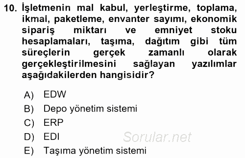 Lojistik Yönetimi 2017 - 2018 Dönem Sonu Sınavı 10.Soru