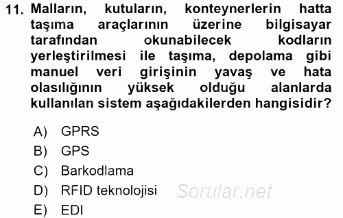 Lojistik Yönetimi 2017 - 2018 Dönem Sonu Sınavı 11.Soru