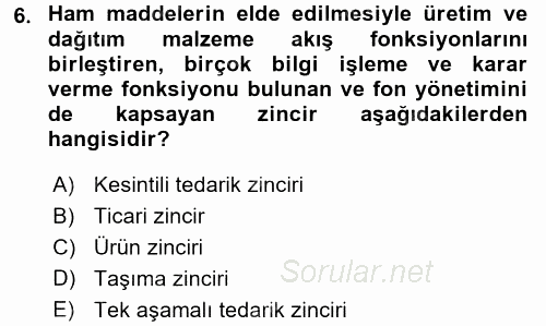 Lojistik Yönetimi 2017 - 2018 Dönem Sonu Sınavı 6.Soru