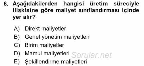 Maliyet Analizleri 2017 - 2018 Ara Sınavı 6.Soru