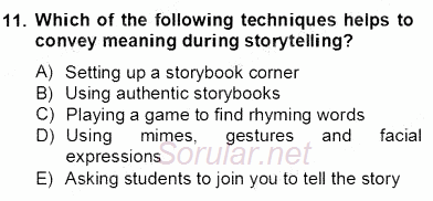 Çocuklara Yabancı Dil Öğretimi 2 2012 - 2013 Dönem Sonu Sınavı 11.Soru