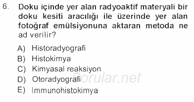 Temel Veteriner Histoloji ve Embriyoloji 2012 - 2013 Tek Ders Sınavı 6.Soru