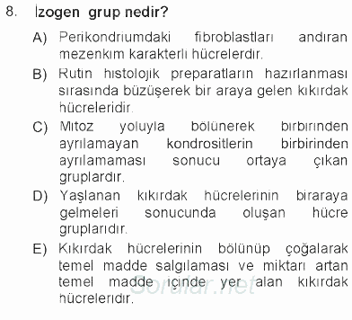 Temel Veteriner Histoloji ve Embriyoloji 2012 - 2013 Tek Ders Sınavı 8.Soru