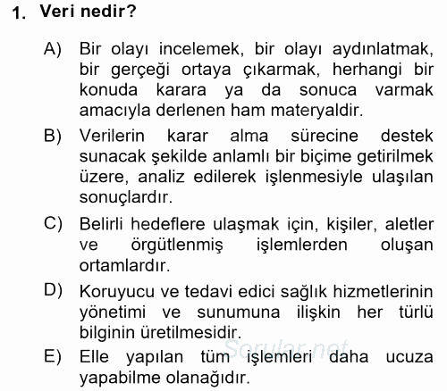 Sağlık Kurumlarında Bilgi Sistemleri 2016 - 2017 3 Ders Sınavı 1.Soru