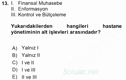 Sağlık Kurumlarında Bilgi Sistemleri 2016 - 2017 3 Ders Sınavı 13.Soru
