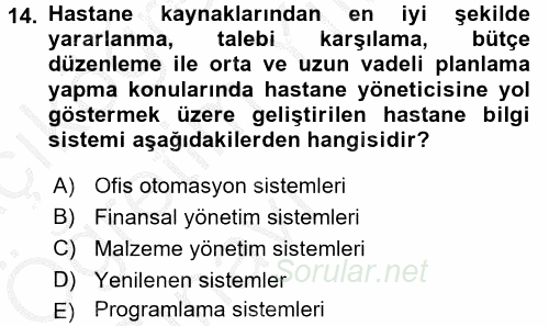 Sağlık Kurumlarında Bilgi Sistemleri 2016 - 2017 3 Ders Sınavı 14.Soru