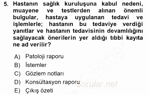 Sağlık Kurumlarında Bilgi Sistemleri 2016 - 2017 3 Ders Sınavı 5.Soru