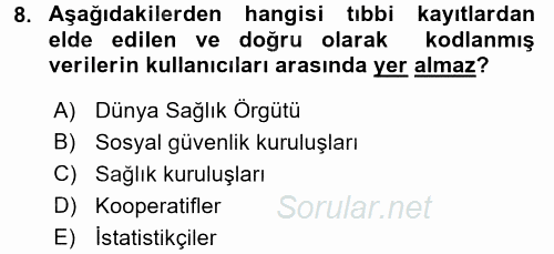 Sağlık Kurumlarında Bilgi Sistemleri 2016 - 2017 3 Ders Sınavı 8.Soru