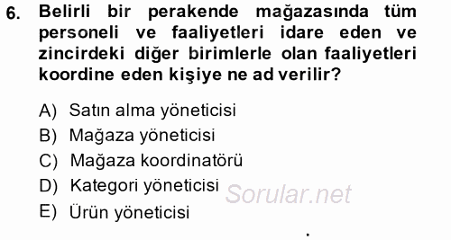 Perakendeciliğe Giriş 2014 - 2015 Ara Sınavı 6.Soru