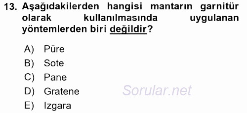 Temel Mutfak Teknikleri 2017 - 2018 3 Ders Sınavı 13.Soru