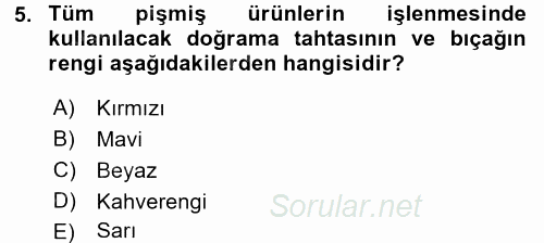 Temel Mutfak Teknikleri 2017 - 2018 3 Ders Sınavı 5.Soru