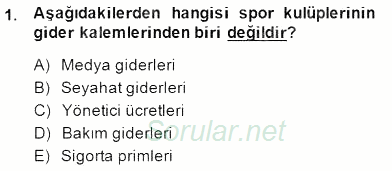 Spor Finansmanı 2014 - 2015 Dönem Sonu Sınavı 1.Soru