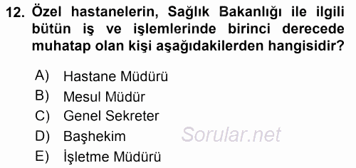 Sağlık Kurumları Yönetimi 1 2015 - 2016 Dönem Sonu Sınavı 12.Soru