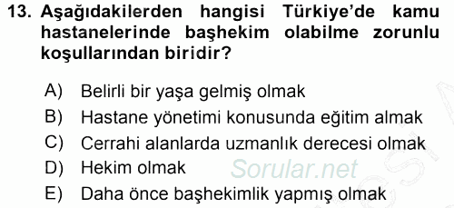 Sağlık Kurumları Yönetimi 1 2015 - 2016 Dönem Sonu Sınavı 13.Soru
