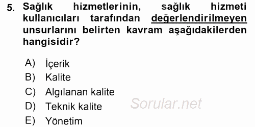 Sağlık Kurumları Yönetimi 1 2015 - 2016 Dönem Sonu Sınavı 5.Soru