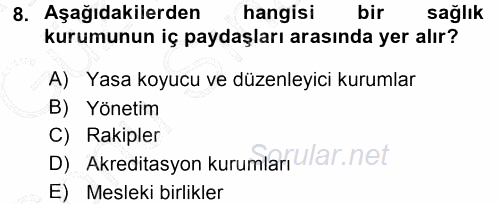 Sağlık Kurumları Yönetimi 1 2015 - 2016 Dönem Sonu Sınavı 8.Soru