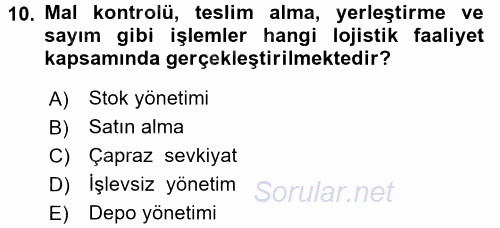 Lojistik İlkeleri 2017 - 2018 Ara Sınavı 10.Soru