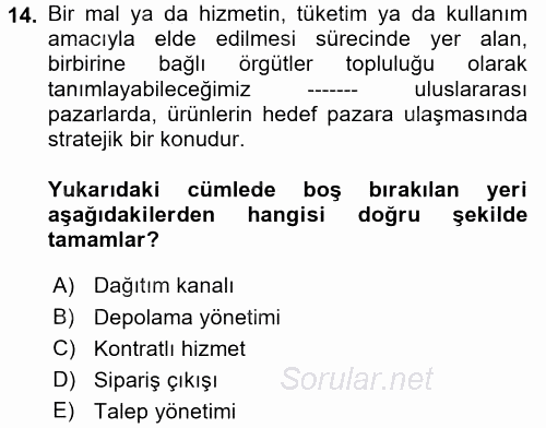 Lojistik İlkeleri 2017 - 2018 Ara Sınavı 14.Soru