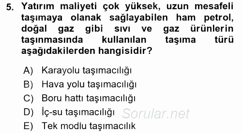 Lojistik İlkeleri 2017 - 2018 Ara Sınavı 5.Soru