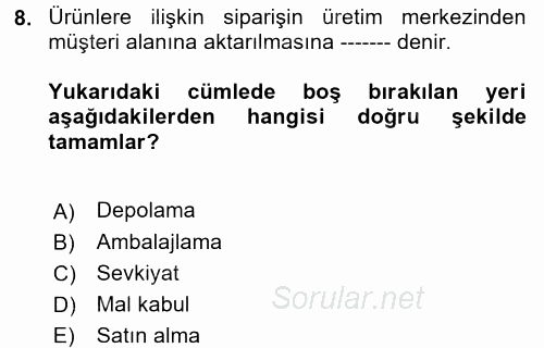 Lojistik İlkeleri 2017 - 2018 Ara Sınavı 8.Soru