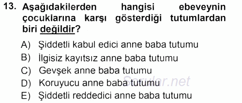 Aile İçi Uyumlu Etkileşim 2012 - 2013 Dönem Sonu Sınavı 13.Soru